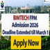 BIMTECH FPM Admission 2026 Deadline Extended till March 1; Apply Now @fpm.admissions.bimtech.ac.in